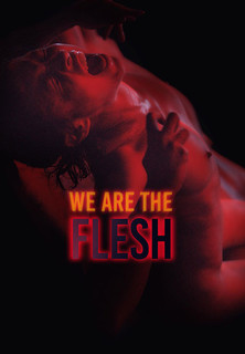 Filmplakat We Are The Flesh