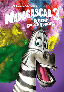 Filmplakat Madagascar 3: Flucht durch Europa