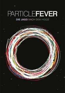 Filmplakat Particle Fever - Die Jagd nach dem Higgs