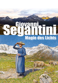 Filmplakat Giovanni Segantini - Magie des Lichts