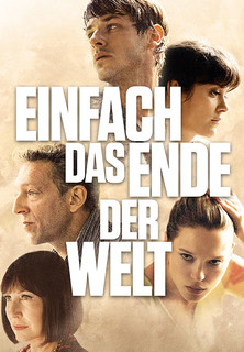 Filmplakat Einfach das Ende der Welt