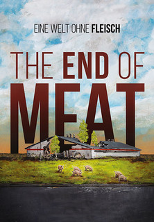 Filmplakat The End Of Meat - Eine Welt ohne Fleisch